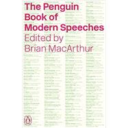 The Penguin Book of Modern Speeches by MacArthur, Brian, 9780241953259