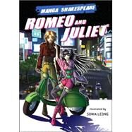 Manga Shakespeare Romeo and Juliet by Shakespeare, William; Leong, Sonia, 9780810993259