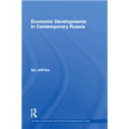Economic Developments in Contemporary Russia by Jeffries; Ian, 9781138993259