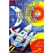 The Best of John Russell Fearn: The Man Who Stopped the Dust and Other Stories by Harbottle, Philip, 9781587153259