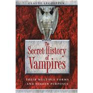 The Secret History of Vampires by Lecouteux, Claude, 9781594773259