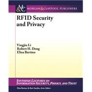 RFID Security and Privacy by Li, Yingjiu; Deng, Robert H.; Bertino, Elisa, 9781627053259