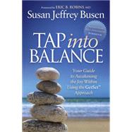 Tap into Balance by Busen, Susan Jeffrey; Robins, Eric B., M.D., 9781630473259
