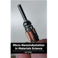 Micro-nanoindentation in Materials Science by Chen, Lily, 9781632383259