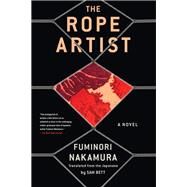The Rope Artist by Nakamura, Fuminori; Bett, Sam, 9781641293259