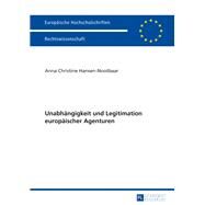 Unabhngigkeit Und Legitimation Europischer Agenturen by Hansen-Nootbaar, Anna Christine, 9783631643259