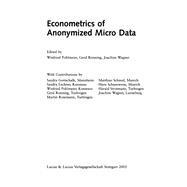 Econometrics of Anonymized Micro Data by Pohlmeier, Winfried; Ronning, Gerd; Wagner, Joachim, 9783828203259