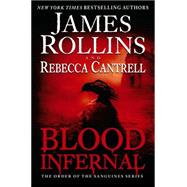 Blood Infernal by Rollins, James; Cantrell, Rebecca, 9780062343260