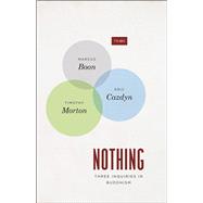 Nothing by Boon, Marcus; Cazdyn, Eric; Morton, Timothy, 9780226233260