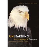 Unlearning the Language of Conquest by Jacobs, Don Trent, 9780292713260