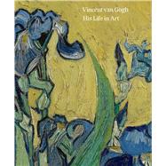 Vincent Van Gogh by Bomford, David; Bakker, Nienke (CON); Suijver, Renske (CON); Tervaert, Renske Cohen (CON); Aurisch, Helga K. (CON), 9780300243260
