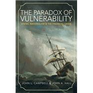 The Paradox of Vulnerability by Campbell, John L.; Hall, John A., 9780691163260