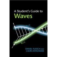 A Student's Guide to Waves by Fleisch, Daniel; Kinnaman, Laura, 9781107643260