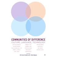 Communities of Difference Culture, Language, Technology by Trifonas, Peter Pericles, 9781403963260