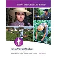 Latino Migrant Workers by Depietro, Frank, 9781422223260