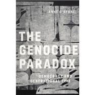 The Genocide Paradox by Anne O'Byrne, 9781531503260