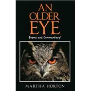 An Older Eye by Horton, Martha, 9781543483260