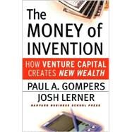 The Money of Invention by Gompers, Paul A., 9781578513260
