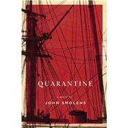 Quarantine by Smolens, John, 9781611863260