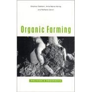 Organic Farming : Policies and Prospects by Stephan Dabbert, Anna Maria Haring and Raffaele Zanoli, 9781842773260