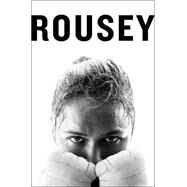My Fight / Your Fight by Rousey, Ronda; Ortiz, Maria Burns (CON), 9781941393260