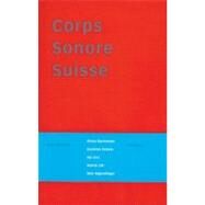 Corps Sonore Suisse by Zumthor, Peter, 9783764363260