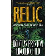 Relic by Preston, Douglas; Child, Lincoln, 9780812543261