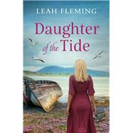 Daughter of the Tide by Fleming, Leah, 9781789543261
