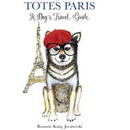 Totes' Paris by Jovanovski, Rosanne Kang, 9781912983261