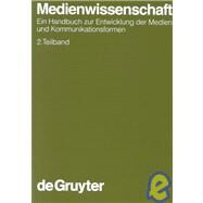 Medienwissenschaft by Leonhard, Joachim-Felix; Ludwig, Hans-Werner; Schwarze, Dietrich; Strabner, Erich, 9783110163261