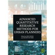 Advanced Quantitative Research Methods for Urban Planners by Ewing, Reid; Park, Keunhyun, 9780367343262