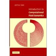 Introduction to Computational Fluid Dynamics by Anil W. Date, 9780521853262