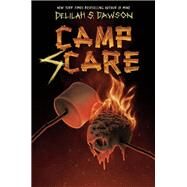 Camp Scare by Dawson, Delilah S., 9780593373262