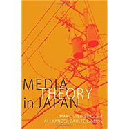 Media Theory in Japan by Steinberg, Marc; Zahlten, Alexander, 9780822363262