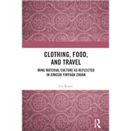 Clothing, Food, and Travel by Liu Xiaoyi, 9781032523262