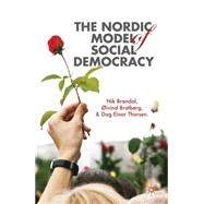 The Nordic Model of Social Democracy by Brandal, Nik; Bratberg, ivind; Thorsen, Dag Einar, 9781137013262