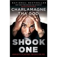 Shook One Anxiety Playing Tricks on Me by Tha God, Charlamagne, 9781501193262