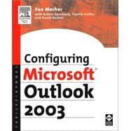 Configuring Microsoft Outlook 2003 by Mosher; Sparnaaij; Pulfer; Hooker, 9781555583262