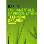 Basics Technical Drawing by Bielefeld, Bert; Skiba, Isabella, 9783034613262