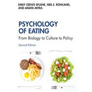 Psychology of Eating by Splane, Emily Crews; Rowland, Neil E.; Mitra, Anaya, 9780367263263
