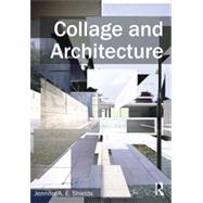 Collage and Architecture by Shields; Jennifer A.E., 9780415533263