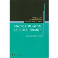 Macro federalism And Local Finances by Shah, Anwar, 9780821363263