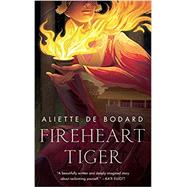 Fireheart Tiger by de Bodard, Aliette, 9781250793263
