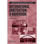 International Arbitration: A Handbook by Capper; Phillip, 9781843113263