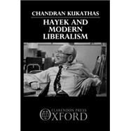 Hayek and Modern Liberalism by Kukathas, Chandran, 9780198273264