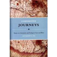 Comparative Journeys by Yu, Anthony C., 9780231143264