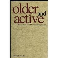 Older and Active by Bass, Scott A.; Americans over 55 at Work Program (Commonwealth Fund), 9780300063264