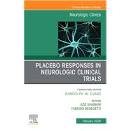 Placebo Responses in Neurologic Clinical Trials, An Issue of Neurologic Clinics by Aziz Shaibani, Fabrizio Benedetti, 9780443313264