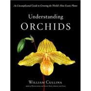 Understanding Orchids by Cullina, William, 9780618263264