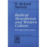 Radical Monotheism and Western Culture by Niebuhr, H. Richard, 9780664253264